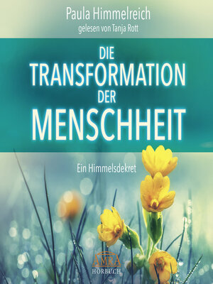 cover image of DIE TRANSFORMATION DER MENSCHHEIT. Ein Himmelsdekret